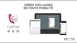 D&eacute;couvrez l'application CallPad de Keyyo