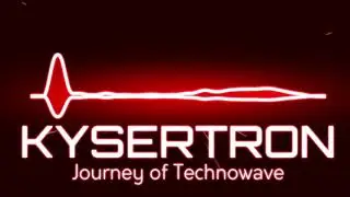 Kysertron: Part 1 - Journey of Technowave