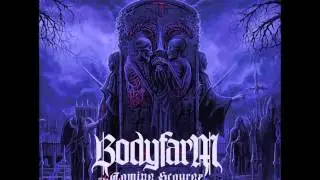 Bodyfarm - The Well Of Decay