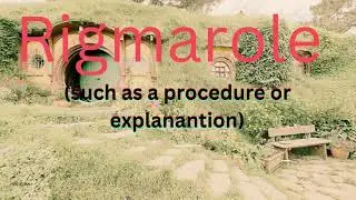 How to say rigmarole like a seasoned Brit :| British
