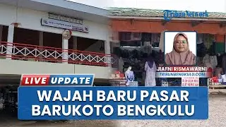 Penampakan Pasar Barukoto Kota Bengkulu, Lebih Tertata Menarik Pengunjung saat Akhir Pekan