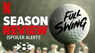 Netflix Full Swing Season (One?) Review: Talking the good &mdash; and surprising! &mdash; from new golf series