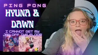 HyunA & Dawn - PING PONG REACTION!!!! WHO ARE THEY?!