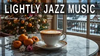 Lightly Jazz Music ☕ Bossa Nova instrumental for Happy Moods, Work & Study