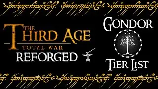 GONDOR TIER LIST - Third Age: Total War (Reforged)