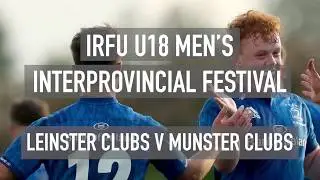 Leinster U18 Clubs v Munster U18 Clubs: 2019 IRFU U18 Men's Interprovincial Festival