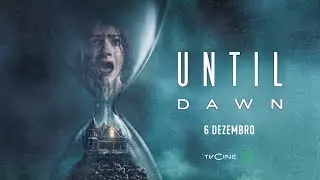 Until Dawn | 6 Dezembro | TVCine TOP
