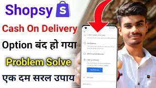 How To Solve Shopsy Cash On Delivery Problem || Shopsy Cash On Delivery Lock Problem ||