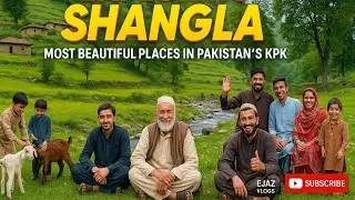 Exploring Shangla | Most Beautiful Places in Pakistan&rsquo;s KPK