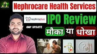 Nephrocare Health IPO Review | Apply or Avoid? Latest GMP, Valuation & Full Analysis