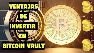 Ventajas de Invertir en Bitcoin Vault en 2020