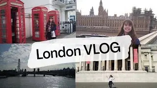 London - pre-uni outing VLOG