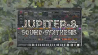 Roland Jupiter-8 - Arturia Digital Emulation - Sound Synthesis - Uncut - No Talking | sequenz