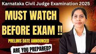 Must Watch Before Exam !! Prelims Exam Date Announced - Karnataka Civil Judge Exam 2025