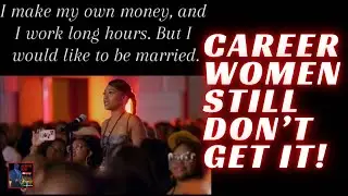 Your Career MAGICALLY Becomes An Issue When Men Are Done DEALING WITH YOU! | They Still Don&rsquo;t Get It