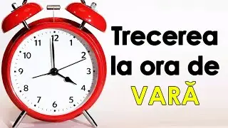Trecerea la ora de vară. C&acirc;nd? De ce? Și care sunt efectele schimbării? | vreausastii