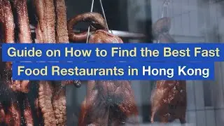 Guide on How to Find the Best Fast Food Restaurants in Hong Kong