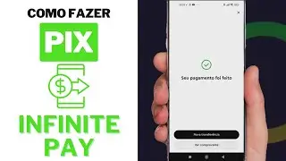 COMO FAZER UM PIX PELO APLICATIVO DO INFINITE PAY