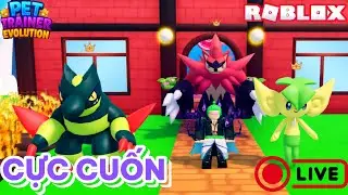 🔴 LIVE 19H | Roblox Pet Trainer Evolution &ndash; Gameplay Cực Cuốn #roblox