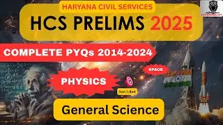 HCS Prelims Science PYQ Analysis| PHYSICS and SPACE questions for HCS exam| HCS 2025 | HPSC PRELIMS