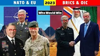 NATO and EU vs BRICS and OIC Military Power Comparison 2023 | Who Would Win