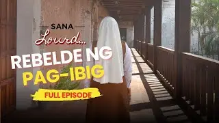 SanaLourd - Gustong mag-madre, natukso sa lalaking rebelde | Full Episode