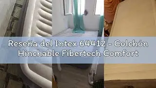 Rese&ntilde;a del Intex 64412 - Colch&oacute;n Hinchable Fibertech Comfort Plush 99 x 191 x 46 cm, Color Plateado