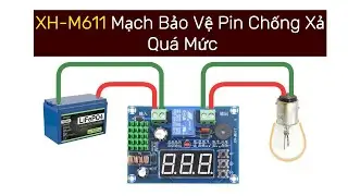 #300: XH-M611 Mạch Bảo Vệ Pin Chống Xả Quá Mức