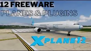 X Plane 12: 12 Amazing & Free Addons
