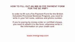 How to fill out an IMB 06 Fee Payment Form for the BC PNP?