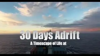 30 Days at Sea: An Epic Ocean Timelapse