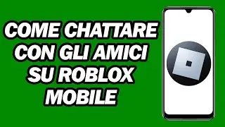 Come Chattare Con Gli Amici Su Roblox Mobile | Passo dopo Passo