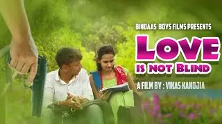 LOVE IS NOT BLINDS 😌HINDI SHORT FILM 🎥आप सब के बीच में एक प्यारी कहानी है अपना प्यार और आशीर्वाद दे 