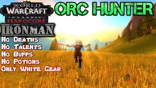 The Ironman Challenge - Orc Hunter - WoW Hardcore - Ep.4