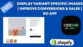 Shopify Multiple Variant Images - (How to Display Images Specific to the Selected Variant)