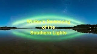 Winter's Swansong of the Southern Lights.