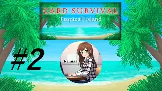 Let&acute;s Play Card Survival Tropical Island / #6 S&oacute;l odkryta!