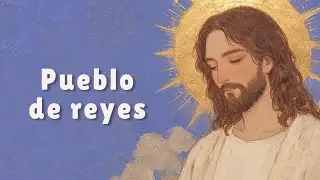 Pueblo de reyes, asamblea santa