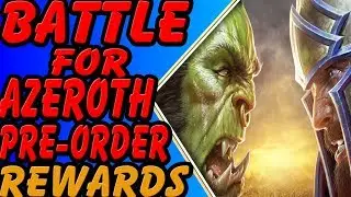 World of Warcraft Battle for Azeroth Pre-order rewards