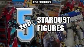The Kyle Peterson Top 5 Stardust Figures of All Time!