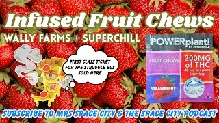 Wally Farms + Superchill Infused Fruit Chews 🍓🍊🥭