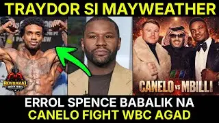 Errol Spence BABALIK Na | Mayweather TRAYDOR Dahil Sa Pera | Mbilli Vs Canelo 