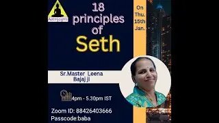 Seth Sir's 18 principles:How to do meditation & Life Rituals | Leena Bajaj-15/1/2026