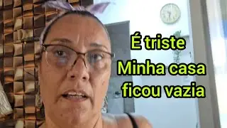 Minha casa ficou vazia