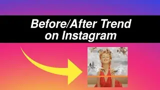 How to do before and after scan on Instagram (Trend)