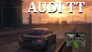 Grand Theft Auto V - Audi TT mod