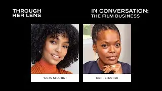 The Film Business with Keri & Yara Shahidi