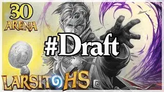 Hearthstone: Larsito Arena #30 - Priest - #Draft