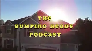 BUMPING HEADS PODCAST INTRO DROPPING 5/21/21!!! Featuring @Persephanii and friends!