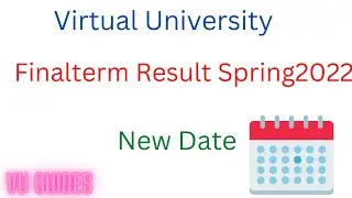 Virtual University Announce new Result date of Finalterm Exams Spring2022#vu #result #date
